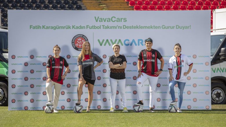  Türk kadın futboluna VavaCars’tan tam destek